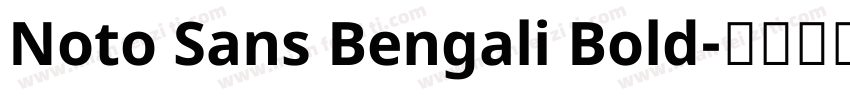 Noto Sans Bengali Bold字体转换
